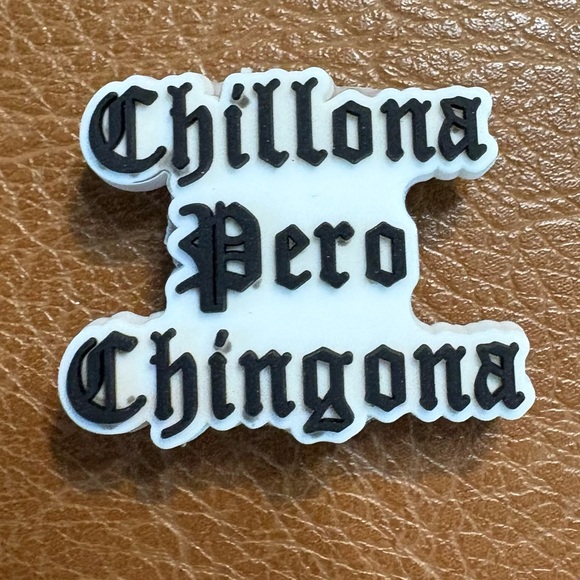 Chillona Pero Chingona Croc Charm - Picture 3 of 4